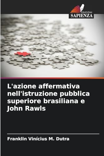 L'azione affermativa nell'istruzione pubblica superiore brasiliana e John Rawls von Edizioni Sapienza