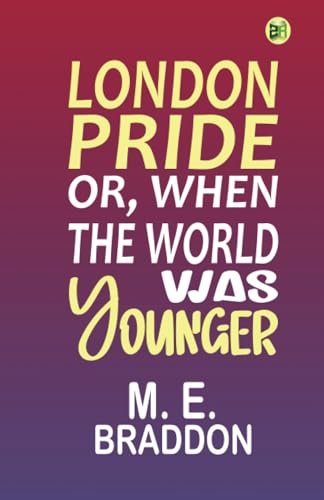 London Pride, Or, When the World Was Younger von Zinc Read