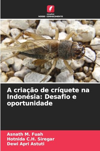 A criação de críquete na Indonésia: Desafio e oportunidade von Edições Nosso Conhecimento