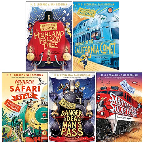 Adventures on Trains Series 5 Books Collection Set By M. G. Leonard & Sam Sedgman (Danger at Dead Man's Pass, Murder on the Safari Star, Kidnap on the California Comet, Highland Falcon Thief & More)