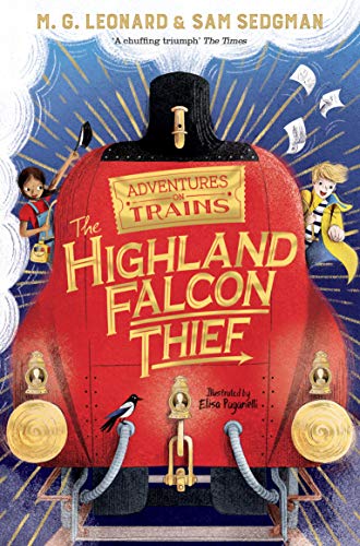 The Highland Falcon Thief (Adventures on Trains, 1) von MACMILLAN