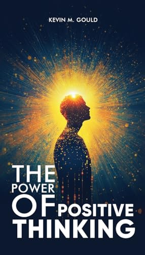 The Power Of Positive Thinking von UK Book Publishing