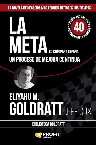 La Meta: Un proceso de mejora continua von Profit Editorial