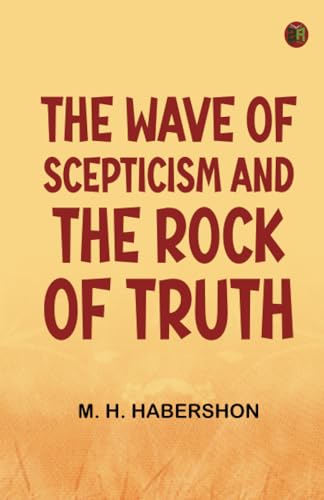 The Wave of Scepticism and the Rock of Truth von Zinc Read