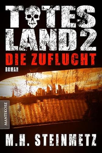 Totes Land 2 - Die Zuflucht: Roman. Deutsche Erstausgabe