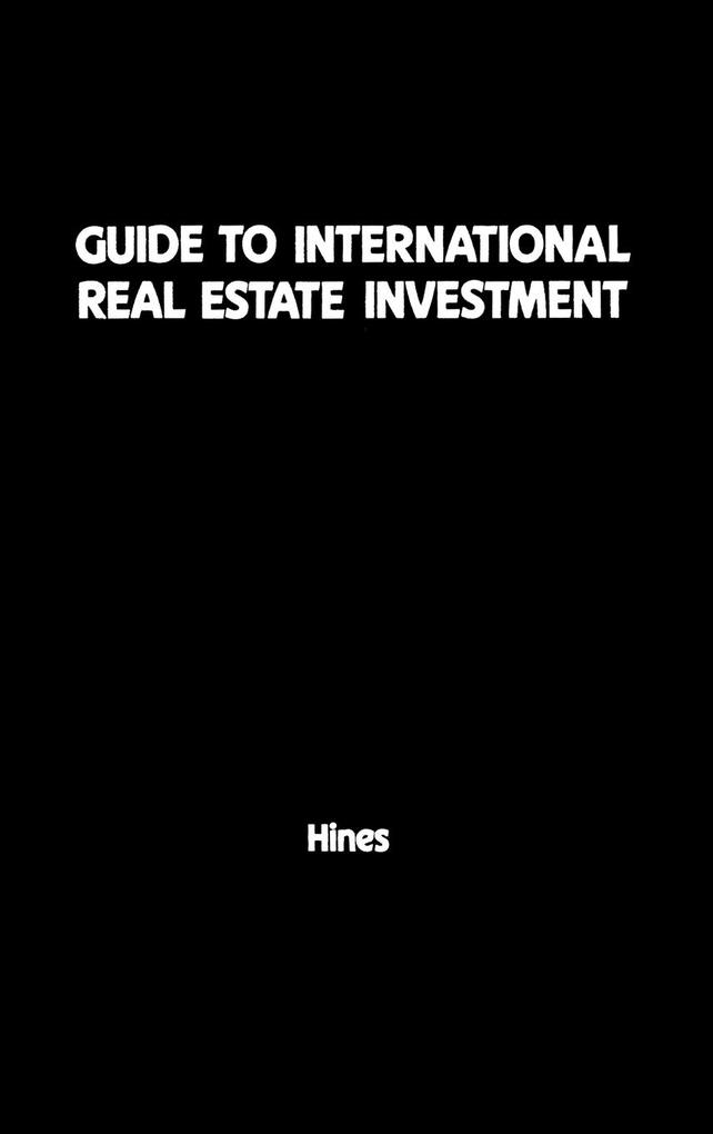 Guide to International Real Estate Investment von Praeger