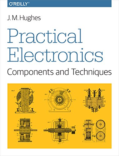 Practical Electronics: Components and Techniques