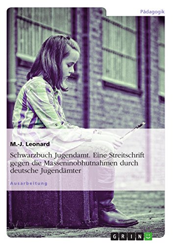Schwarzbuch Jugendamt. Eine Streitschrift gegen die Masseninobhutnahmen durch deutsche Jugendämter Schwarzbuch Jugendamt. Eine Streitschrift gegen die Masseninobhutnahmen durch deutsche Jugendämter