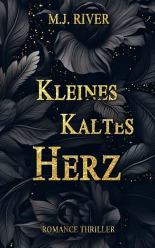 Kleines Kaltes Herz: Romance Thriller von Bookmundo