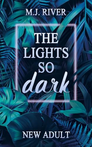 The Lights So Dark: Spicy New Adult Romance Crime (So-Dark-Reihe 1) von Bookmundo