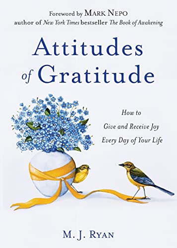Attitudes of Gratitude: How to Give and Receive Joy Every Day of Your Life (Practicing Gratitude) von Mango Media Inc