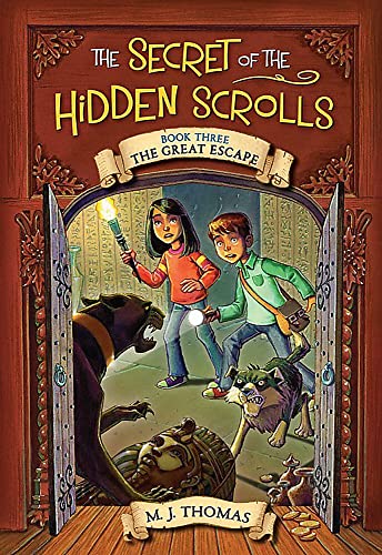 The Secret of the Hidden Scrolls: The Great Escape, Book 3 (The Secret of the Hidden Scrolls, 3, Band 3)