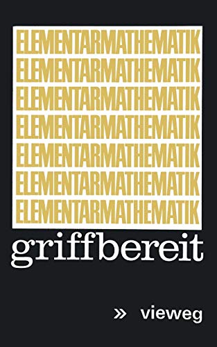 Elementarmathematik griffbereit: Definitionen, Theoreme, Beispiele