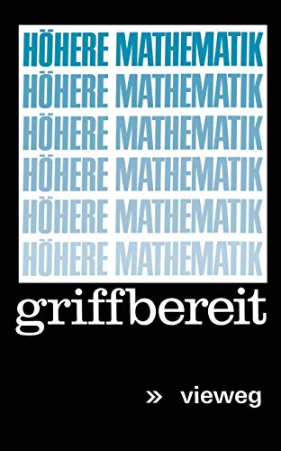 Höhere Mathematik griffbereit: Definitionen Theoreme Beispiele von Vieweg+Teubner Verlag