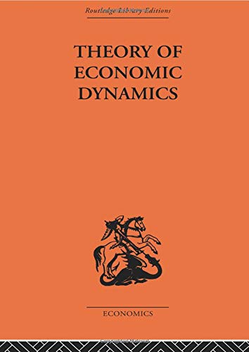 Theory of Economic Dynamics (Routledge Library Editions Economics, Band 6) von Routledge