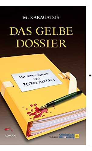 Das gelbe Dossier: Roman von Hellasproducts - Verlag der Griechenland Zeitung