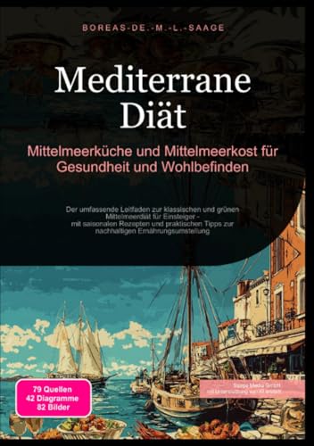 Mediterrane Diät: Mittelmeerküche und Mittelmeerkost für Gesundheit und Wohlbefinden: Der umfassende Leitfaden zur klassischen und grünen ... nachhaltigen Ernährungsumstellung (Diät (DE)) von epubli