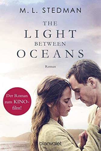 The Light Between Oceans: Das Licht zwischen den Meeren - Roman: Der Roman zum Kino-Film