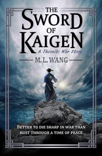The Sword of Kaigen: A Theonite War Story von Independently Published