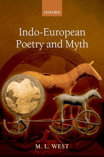 Indo-European Poetry and Myth von Oxford University Press