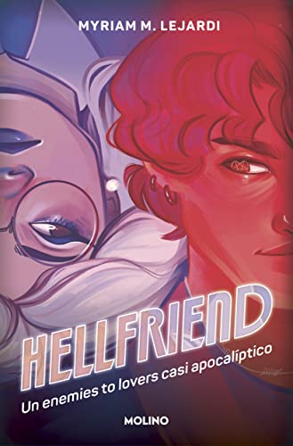 Hellfriend: Un enemies to lovers casi apocalíptico (Ficción Young Adult)