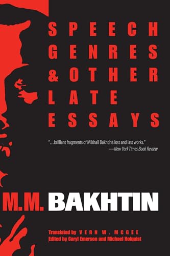 Speech Genres and Other Late Essays (University of Texas Press Slavic Series, Band 8)