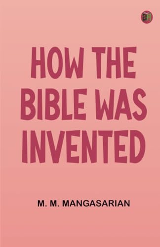 How the Bible was Invented von Zinc Read