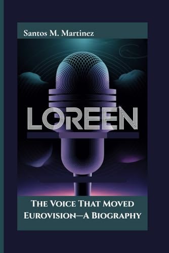 LOREEN: The Voice That Moved Eurovision—A Biography von Independently published
