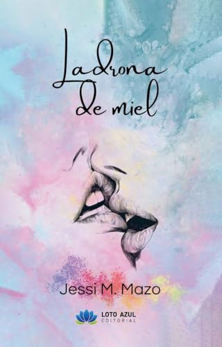 Ladrona de miel (Poesía) von Loto Azul