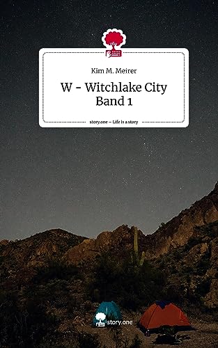 W - Witchlake City Band 1. Life is a Story - story.one