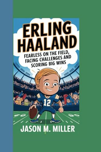 ERLING HAALAND: Fearless on the Field Facing Challenges and Scoring Big Wins ERLING HAALAND: Fearless on the Field Facing Challenges and Scoring Big Wins