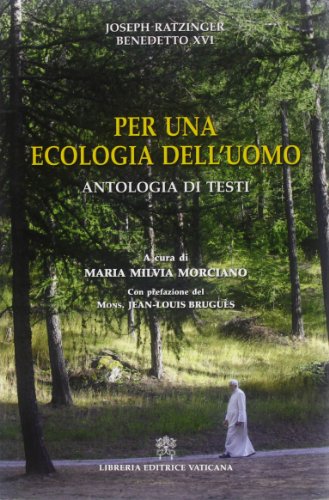 Per una ecologia dell'uomo. Antologia di testi