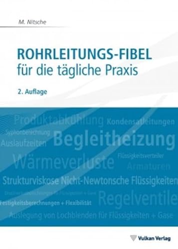 Rohrleitungs-Fibel: für die tägliche Praxis von Vulkan Verlag
