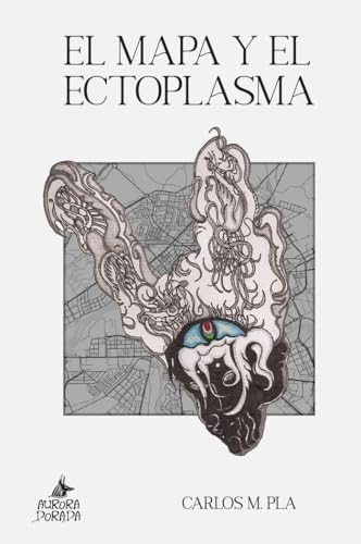 El mapa y el ectoplasma (Mercurio, Band 52) von Aurora Dorada