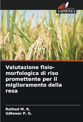 Valutazione fisio-morfologica di riso promettente per il miglioramento della resa von Edizioni Sapienza