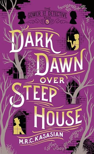 Dark Dawn Over Steep House (The Gower Street Detective Series, Band 5)