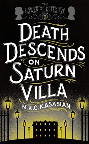 Death Descends on Saturn Villa (The Gower Street Detective Series, Band 3)