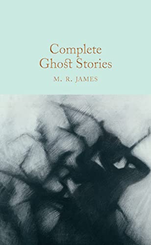 Complete Ghost Stories: M.R. James (Macmillan Collector's Library) von Macmillan Collector's Library