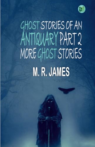 Ghost Stories of an Antiquary Part 2: More Ghost Stories von Zinc Read