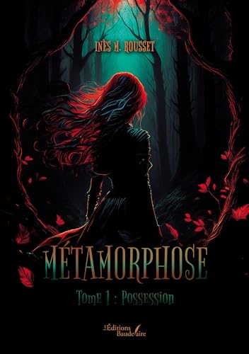 Métamorphose - Tome 1: Possession Métamorphose - Tome 1: Possession von Baudelaire