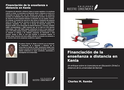 Financiación de la enseñanza a distancia en Kenia: Un enfoque sobre la Licenciatura en Educación (Artes) a distancia de la universidad de Nairobi von Ediciones Nuestro Conocimiento