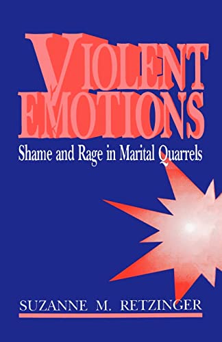 Violent Emotions: Shame and Rage in Marital Quarrels von Sage Publications
