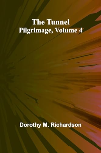 The Tunnel: Pilgrimage, Volume 4 von Alpha Edition