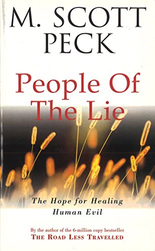 The People Of The Lie: Hope for Healing Human Evil
