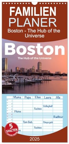 Familienplaner 2025 - Boston - The Hub of the Universe mit 5 Spalten (Wandkalender, 21 cm x 45 cm), CALVENDO