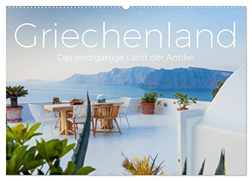 Griechenland - Das einzigartige Land der Antike. (Wandkalender 2025 DIN A2 quer), CALVENDO Monatskalender von CALVENDO