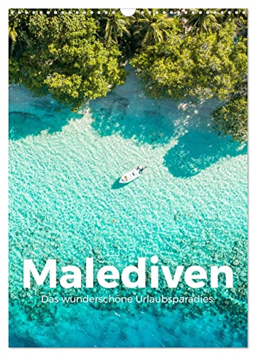 Malediven - Das wunderschöne Urlaubsparadies. (Wandkalender 2025 DIN A3 hoch), CALVENDO Monatskalender von CALVENDO