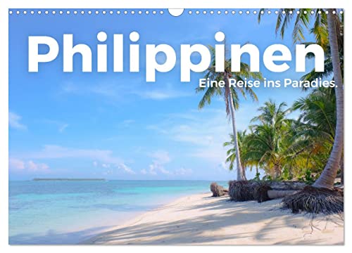 Philippinen - Eine Reise ins Paradies. (Wandkalender 2024 DIN A3 quer), CALVENDO Monatskalender: Entdecken Sie die herzlichen Philippinen, so wie Sie sie noch nie gesehen haben. (CALVENDO Orte)