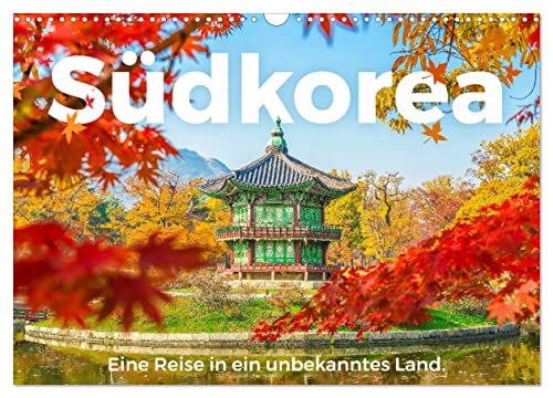 Südkorea - Eine Reise in ein unbekanntes Land. (Wandkalender 2025 DIN A3 quer), CALVENDO Monatskalender