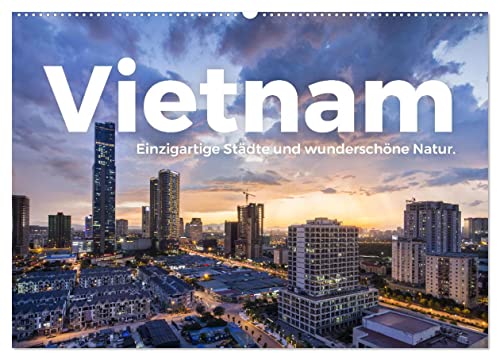 Vietnam - Einzigartige Städte und wunderschöne Natur. (Wandkalender 2025 DIN A2 quer), CALVENDO Monatskalender